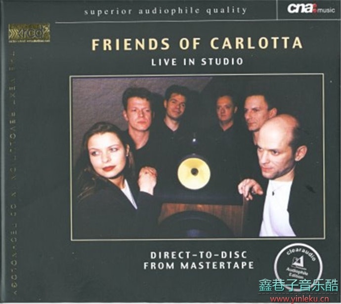 德国人声碟皇FriendsofCarlotta-《LiveinStudio》(卡洛塔多重唱现场直录)XRCD[WAV分轨]