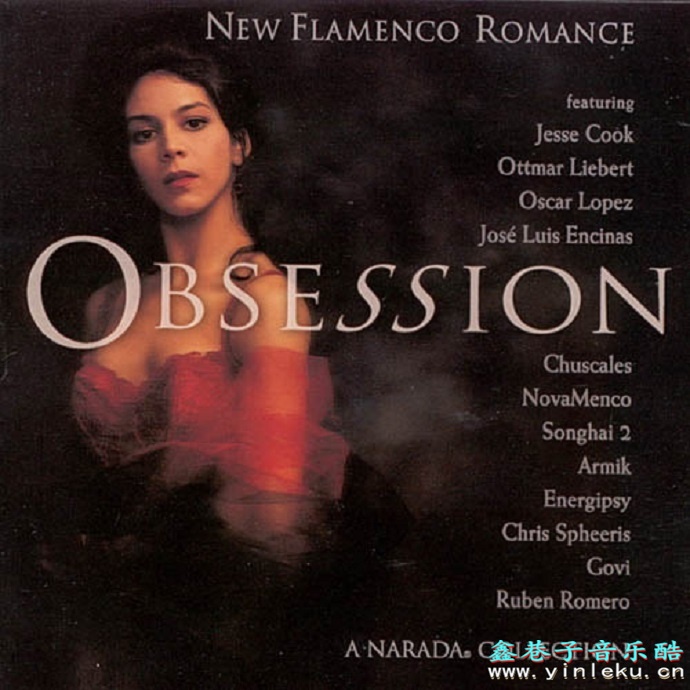 群星《情迷法兰明高 Obsession New Flamenco Romance 》[WAV+CUE]