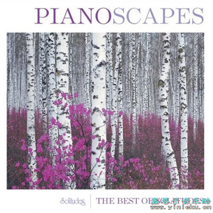 丹.吉布森[2008] Pianoscapes_The Best of Solitudes [FLAC分轨]