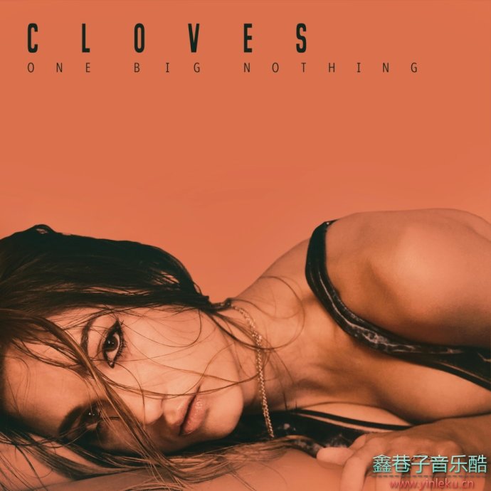 Cloves《One.Big.Nothing》2018[FLAC+CUE]