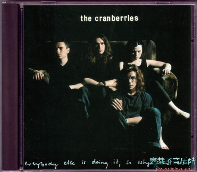 TheCranberries-EverybodyElseIsDoingIt,SoWhyCantWe?[WAV整轨]