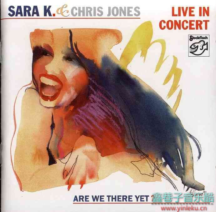 Sara.K..Chris.Jones《Live.in.Concert》2003[FLAC+CUE整轨]