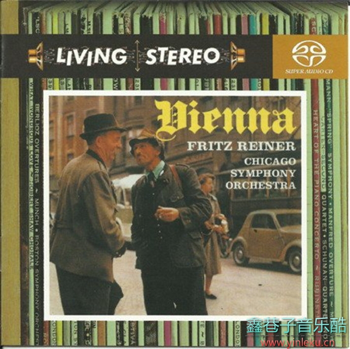 弗里茨·莱纳芝加哥交响乐团《维也纳》LivingStereo[SACD-R]