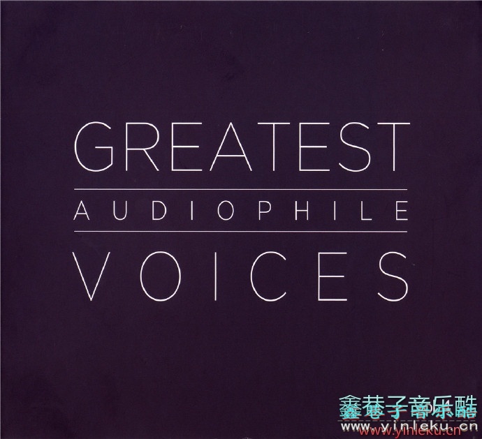 明达发烧女声典藏《GreatestAudiophileVoices01-04》[FLAC+CUE]