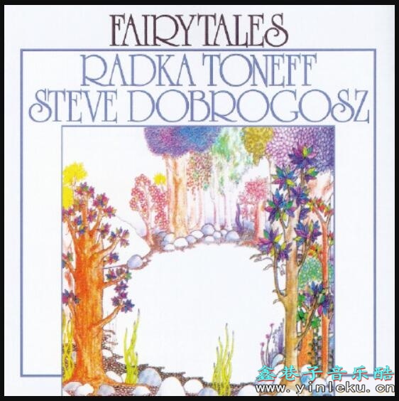 八十年代最伟大的录音之一 Radka Toneff童话《Fairytales》专辑下载