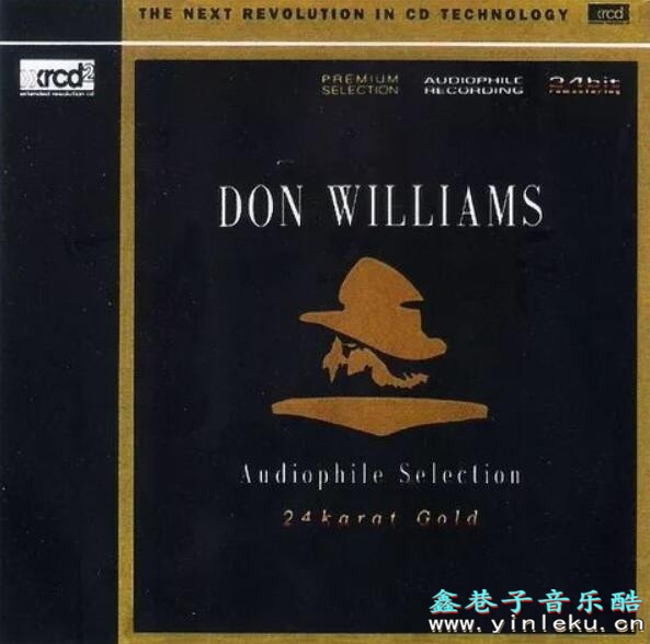 Don Williams Audiophile Selection《威廉姆斯》发烧精选24K金版专辑