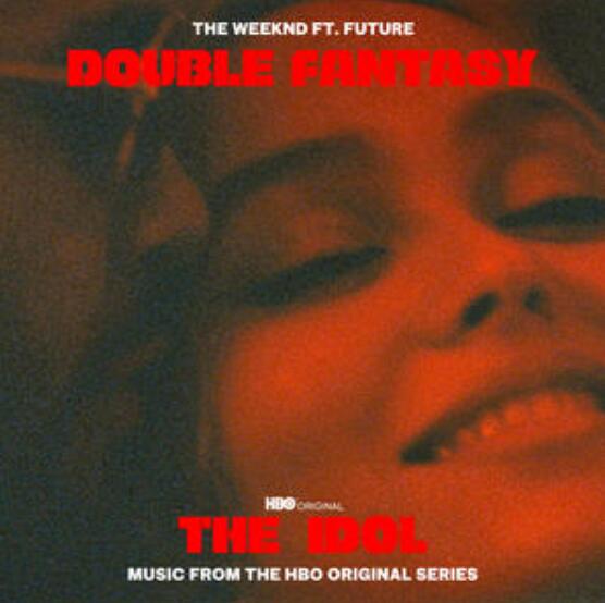 偶像漩涡原声带The Weeknd,Future《Double Fantasy》MP3下载