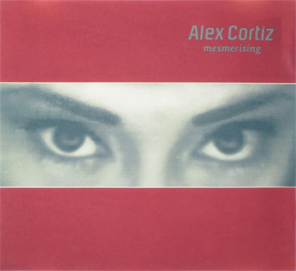 【迷幻沙发】AlexCortiz-2002-Mesmerising(FLAC)