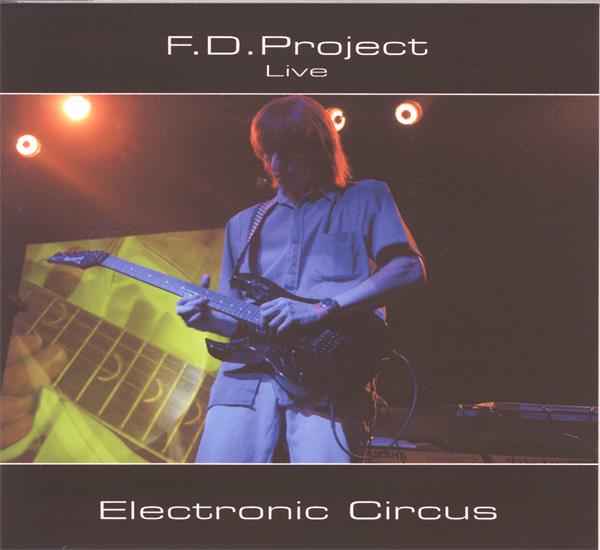 【柏林电子(D)】F.D.Project-2009-Live-ElectronicCircus(FLAC)