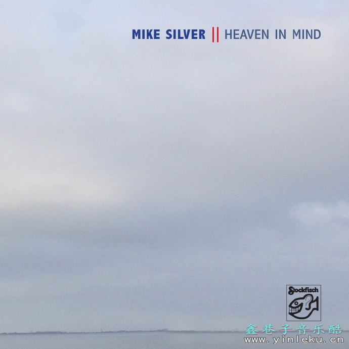 老虎鱼MikeSilver-HeaveninMind-16bit44.1kHz