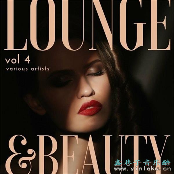 【休闲沙发】VA-2022-LoungeBeauty,Vol.4(FLAC)